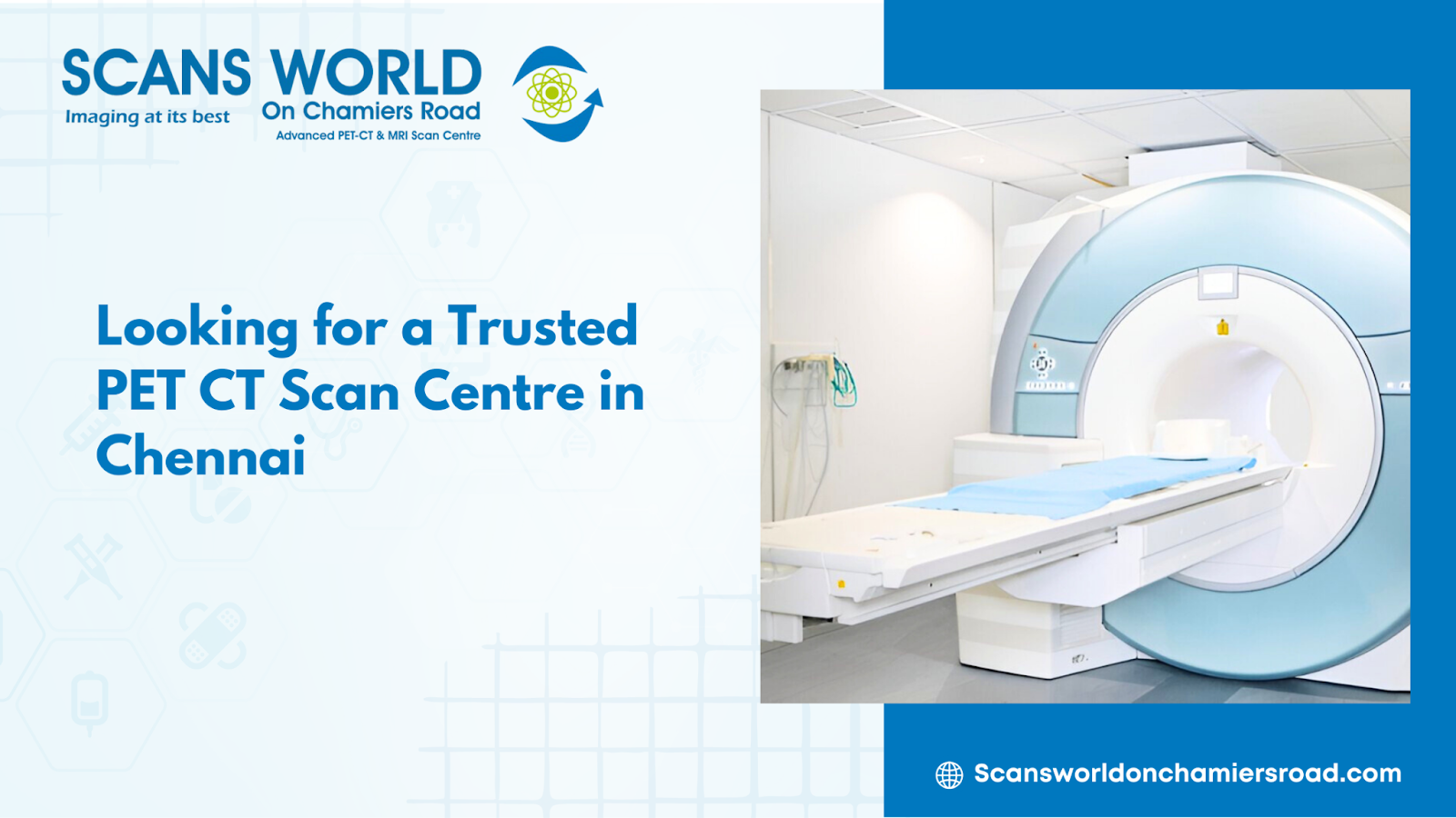 Advanced PET CT scan services at a trusted scan centre in Chennai